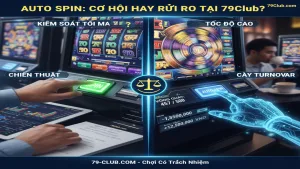 Có nên Auto Spin? 79Club