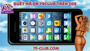 Tải App 79Club Cho iOS - Hướng Dẫn Cài Đặt An Toàn và Nhanh Chóng