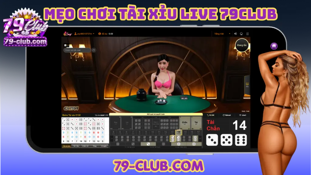 Mẹo chơi tài xỉu live casino 79club