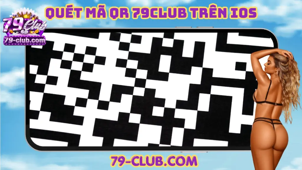 Quét mã 79club ios