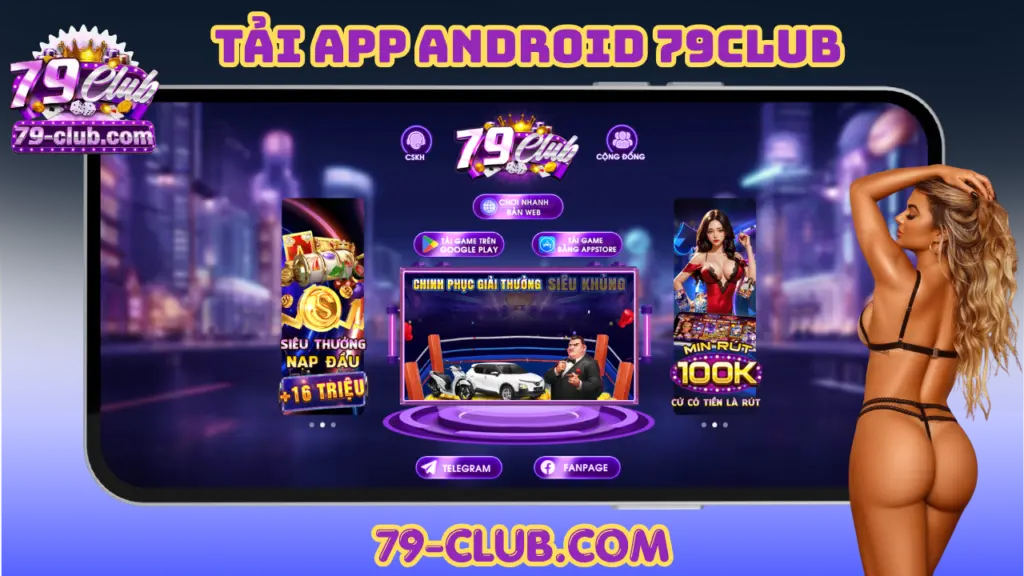 Tải app Android 79Club